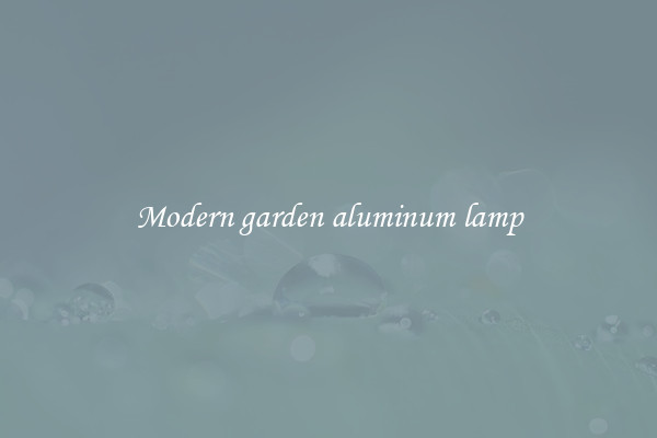 Modern garden aluminum lamp