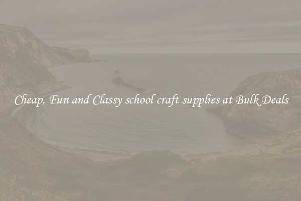 Cheap, Fun and Classy school craft supplies at Bulk Deals