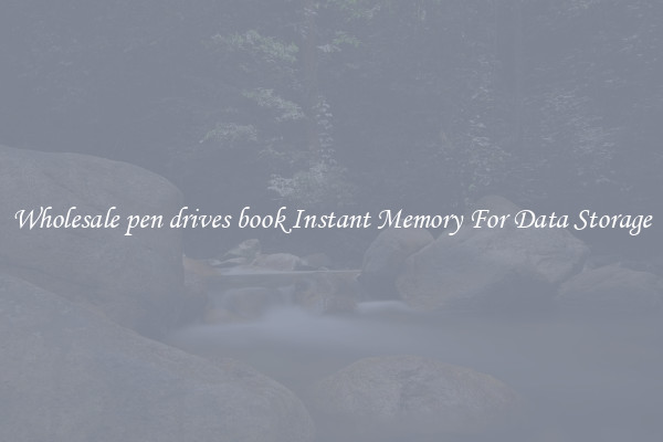 Wholesale pen drives book Instant Memory For Data Storage