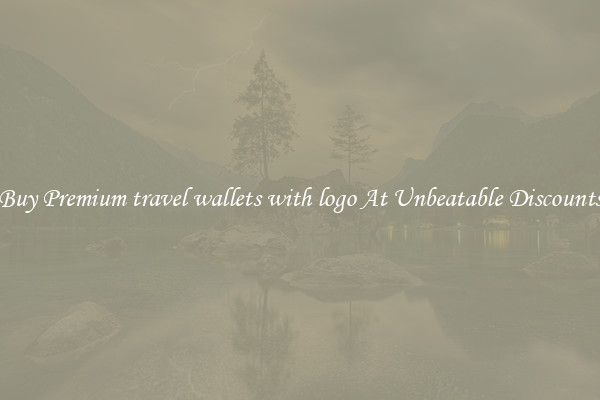 Buy Premium travel wallets with logo At Unbeatable Discounts