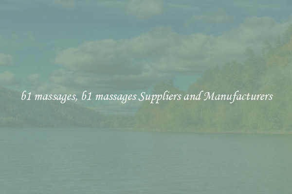 b1 massages, b1 massages Suppliers and Manufacturers