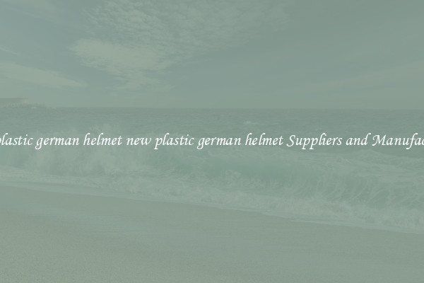 new plastic german helmet new plastic german helmet Suppliers and Manufacturers