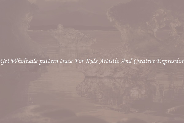 Get Wholesale pattern trace For Kids Artistic And Creative Expression