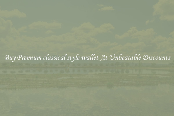 Buy Premium classical style wallet At Unbeatable Discounts